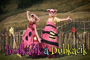 Smejko a Tanculienka - Budkáčik a Dubkáčik